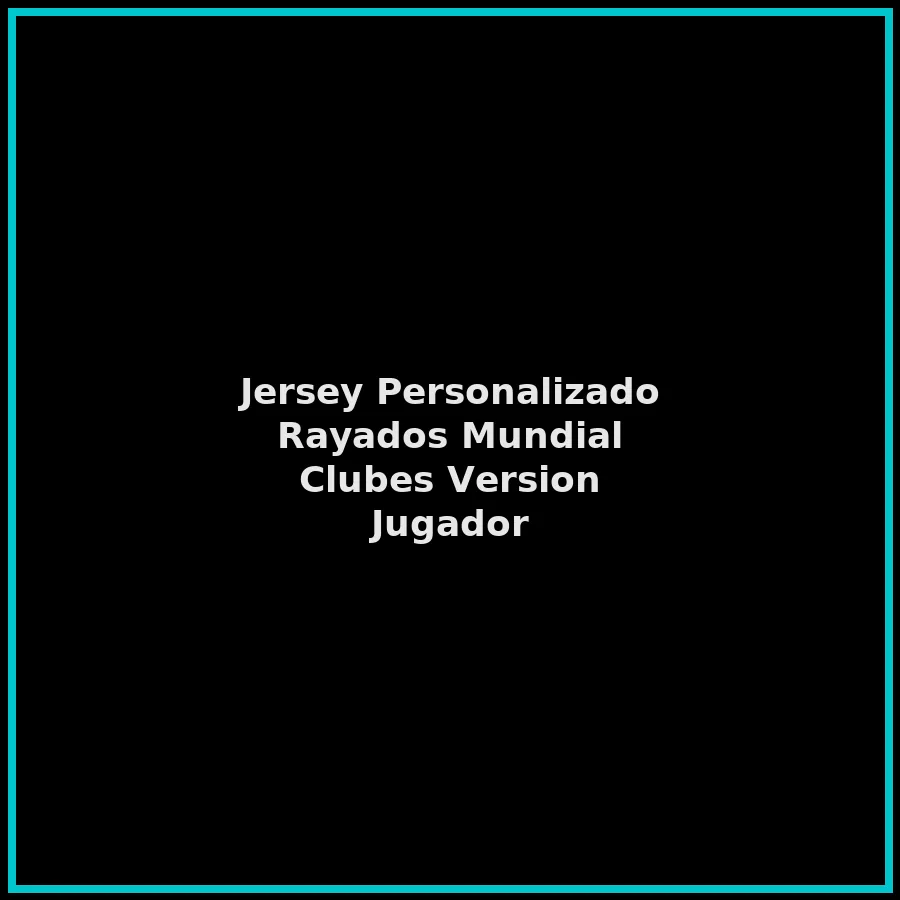 Jersey Personalizado Rayados Mundial Clubes Version Jugador